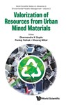 VALORIZATION OF RESOURCES FROM URBAN MINED MATERIALS - Pankaj Pathak Dheer Dharmendra K Gupta - 9789811297748