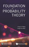 FOUNDATION OF PROBABILITY THEORY - Yong-Hua Mao Feng-Yu Wang - 9789811298851