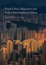 Rural Urban Migration and Policy Intervention in China - Li Sun - 9789811340628