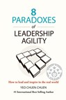 8 Paradoxes of Leadership Agility - Chuen Chuen Yeo - 9789811458460