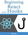 Beginning React with Hooks - Greg Lim - 9789811477966