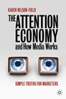 The Attention Economy and How Media Works - Karen Nelson-Field - 9789811515392