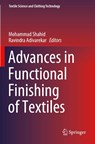 Advances in Functional Finishing of Textiles - Mohammad Shahid ; Ravindra Adivarekar - 9789811536717