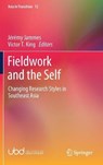 Fieldwork and the Self - JAMMES,  Jeremy ; King, Victor T. - 9789811624377