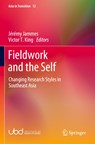 Fieldwork and the Self - Jeremy Jammes ; Victor T. King - 9789811624407