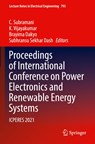 Proceedings of International Conference on Power Electronics and Renewable Energy Systems - C. Subramani ; K. Vijayakumar ; Brayima Dakyo ; Subhransu Sekhar Dash - 9789811649455