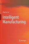 Intelligent Manufacturing - Chao'an Lai - 9789811901690