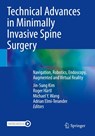 Technical Advances in Minimally Invasive Spine Surgery - Jin-Sung Kim ; Roger Hartl ; Michael Y. Wang - 9789811901775