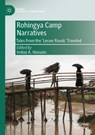 Rohingya Camp Narratives - Imtiaz A. Hussain - 9789811911996