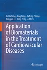 Application of Biomaterials in the Treatment of Cardiovascular Diseases - Yi-Da Tang - 9789811977114