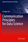 Communication Principles for Data Science - Changho Suh - 9789811980107