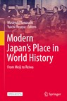 Modern Japan's Place in World History - Masayuki Yamauchi ; Yuichi Hosoya - 9789811995927