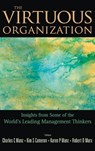 Virtuous Organization, The: Insights From Some Of The World's Leading Management Thinkers - Charles C (Univ Of Massachusetts Manz ; Kim S (Univ Of Michigan Cameron ; Karen (-) Manz - 9789812818591