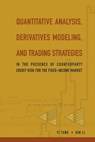 Quantitative Analysis, Derivatives Modeling, And Trading Strategies: In The Presence Of Counterparty Credit Risk For The Fixed-income Market - BIN (WESTPORT FINANCIAL,  Llc, Usa) Li ; Yi (Morgan Stanley & Co. Inc., Usa) Tang - 9789813203228