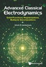 Advanced Classical Electrodynamics: Green Functions, Regularizations, Multipole Decompositions - ULRICH D (MISSOURI UNIVERSITY OF SCIENCE AND TECHNOLOGY,  Usa) Jentschura - 9789813222854