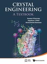 Crystal Engineering: A Textbook - Gautam R (Indian Inst Of Science Desiraju ; Jagadese J (Nus Vittal ; Arunachalam (Indian Inst Of Technology Delhi Ramanan - 9789814338752