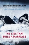 The Lies That Build A Marriage - Christine Lim Suchen - 9789814358583