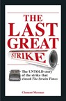 The Last Great Strike - Clement Mesenas - 9789814398312