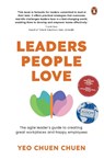 Leaders People Love: The Agile Leader's Guide to Creating Great Workplaces and Happy Employees - Yeo Chuen Chuen - 9789815127973