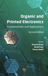 Organic and Printed Electronics - Giovanni (Centre Suisse d’Electronique et de Microtechnique SA Nisato ; Donald Lupo ; Simone (Technische Universitat Darmstadt Rudolf - 9789815129144