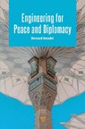 Engineering for Peace and Diplomacy - Bernard Amadei - 9789815129755