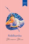 Select Classics: Siddhartha: (Original, Unabridged Classic, Premium Hardbound Collector's Edition, Ideal for Gifting) - Hermann Hesse - 9789815266634