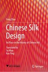 A History of Chinese Silk Art - Feng Zhao - 9789819510917