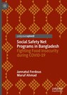 Social Safety Net Programs in Bangladesh - Jannatul Ferdous ; Maruf Ahmad - 9789819511556