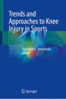 Trends and Approaches to Knee Injury in Sports - Rajkumar S. Amaravati - 9789819513031