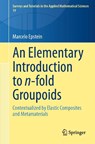 An Elementary Introduction to n-fold Groupoids - Marcelo Epstein - 9789819518685