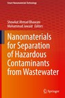 Nanomaterials for Separation of Hazardous Contaminants from Wastewater - Showkat Ahmad Bhawani ; Mohammad Jawaid - 9789819560783