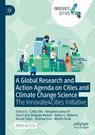 A Global Research and Action Agenda on Cities and Climate Change Science - Cathy Oke ; Benjamin Jance IV ; Gian Carlo Delgado-Ramos - 9789819565191