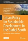 Urban Policy for Sustainable Development in the Global South - Debolina Kundu ; David Everatt ; Keith Kintrea - 9789819577576