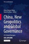 China, New Geopolitics and Global Governance - Henry Huiyao Wang ; Mabel Lu Miao - 9789819594535