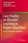 Case Studies on Blended Learning in Higher Education - Pradeep Kumar Misra ; Sanjaya Mishra ; Santosh Panda - 9789819607211