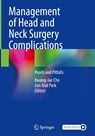 Management of Head and Neck Surgery Complications - Kwang-Jae Cho ; Jun-Ook Park - 9789819618590