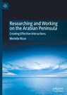 Researching and Working on the Arabian Peninsula - Marielle Risse - 9789819653256