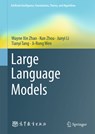 Large Language Models - Wayne Xin Zhao - 9789819662586