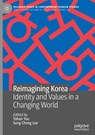 Reimagining Korea - Yohan Yoo ; Song Chong Lee - 9789819669899
