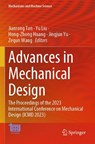 Advances in Mechanical Design - Jianrong Tan ; Yu Liu ; Hong-Zhong Huang - 9789819709243
