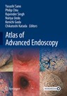 Atlas of Advanced Endoscopy - Yasushi Sano ; Philip Chiu ; Rajvinder Singh - 9789819727315
