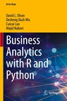 Business Analytics with R and Python - David L. Olson ; Desheng Dash Wu ; Cuicui Luo ; Majid Nabavi - 9789819747740