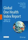 Global One Health Index Report 2022 - Xiao-Nong Zhou ; Xiaokui Guo ; Xiaoxi Zhang - 9789819748235