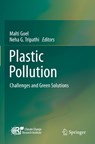 Plastic Pollution - Malti Goel ; Neha G. Tripathi - 9789819755301