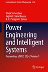 Power Engineering and Intelligent Systems - Vivek Shrivastava ; Jagdish Chand Bansal ; B. K. Panigrahi - 9789819767090