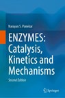 ENZYMES: Catalysis, Kinetics and Mechanisms - Narayan S. Punekar - 9789819781782