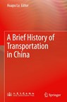 A Brief History of Transportation in China - Huapu Lu - 9789819798506