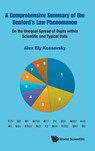 A Comprehensive Summary Of The Benford's Law Phenomenon: On The Unequal Spread Of Digits Within Scientific And Typical Data - Alex Ely (-) Kossovsky - 9789819801282