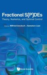 Fractional S(p)des: Theory, Numerics, And Optimal Control - Wilfried (Martin-luther-univ Halle-wittenberg Grecksch ; Hannelore (Babes-bolyai Univ Lisei - 9789819802098
