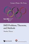 Imo Problems, Theorems, And Methods: Number Theory - Bin (East China Normal University Xiong ; Gengyu (East China Normal University Zhang - 9789819806904